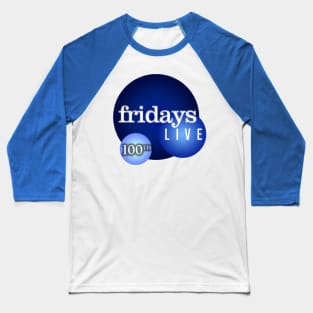 Fridays Live 100th Episode Logo Baseball T-Shirt